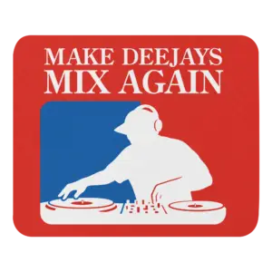 Make Deejays Mix Again red white and blue DJ graphic mouse pad